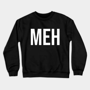 MEH Crewneck Sweatshirt